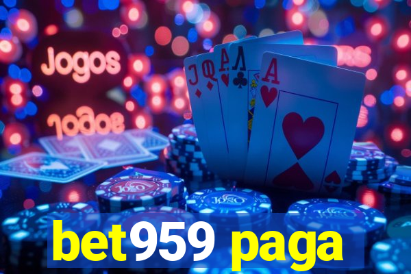 bet959 paga